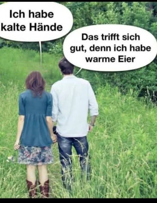 Ich habe  - kalte Hände - Das trifft sich gut, denn ich habe warme Eier