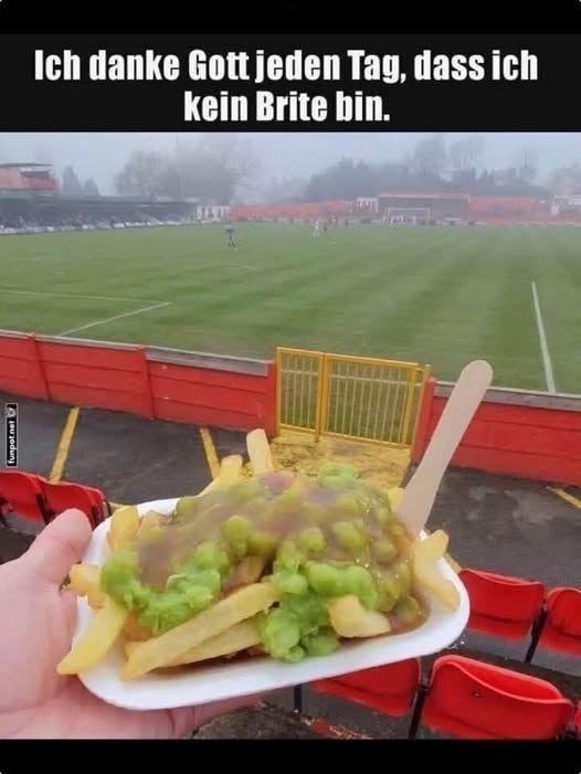 Ich danke Gott jeden Tag, dass ich kein Brite bin.