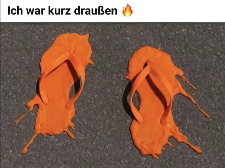 Ich war kurz draußen 🔥