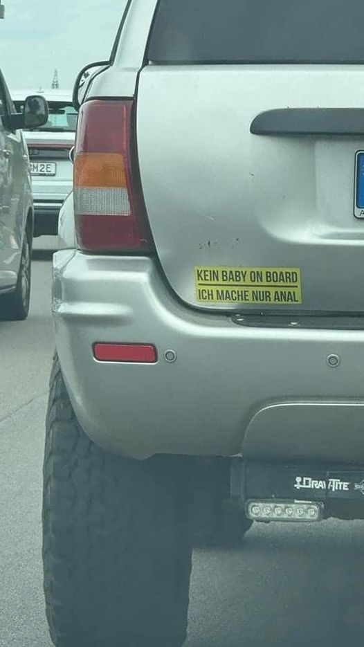 KEIN BABY ON BOARD - ICH MACHE NUR ANAL