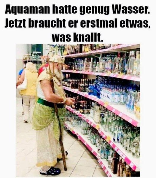 Aquaman hatte genug Wasser. Jetzt braucht er erstmal etwas, was knallt.
