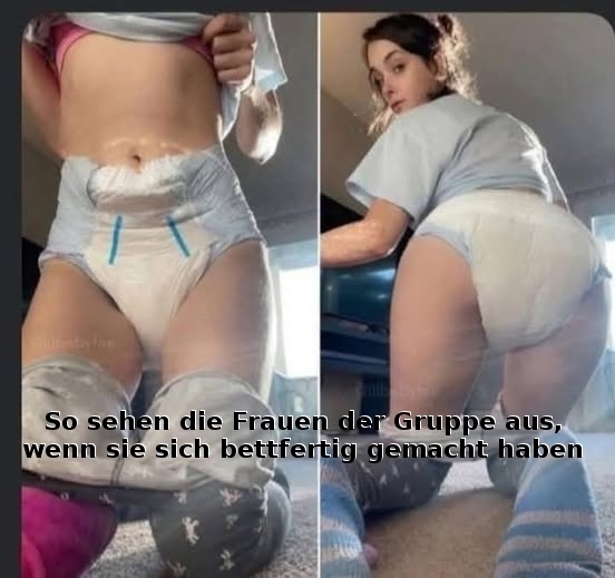 So sehen die Frauen der Gruppe aus, - wenn sie sich bettfertig gemacht haben