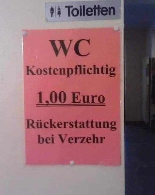 WC - Kostenpflichtig
1,00 Euro
Rückerstattung
bei Verzehr