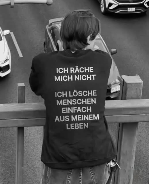 ICH RÄCHE MICH NICHT - ICH LÖSCHE MENSCHEN EINFACH AUS MEINEM LEBEN